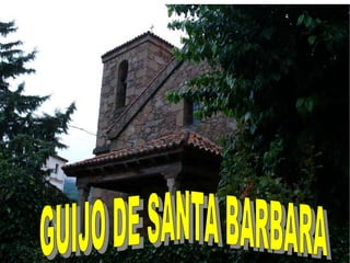 GUIJO DE SANTA BARBARA  