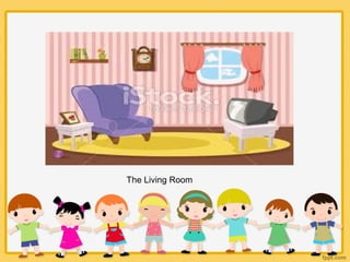 The Living Room
 