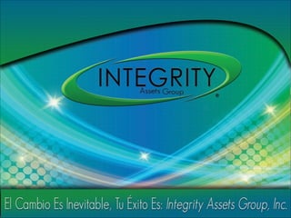 Presentacion integrity-assets-group-inc