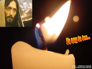Yo soy la luz...