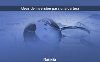 Ideas de inversión para una cartera
 