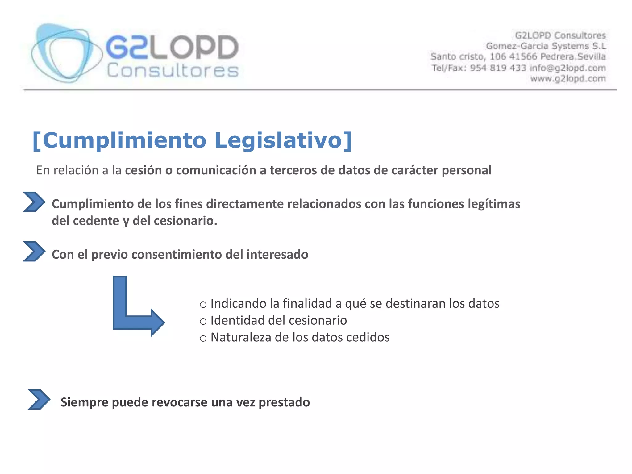 [Cumplimiento Legislativo]En relación a la Recogida de datos de carácter Personal           Inscripción del fichero ante la agencia de Protección de datos           Información Información previa, expresa, precisa e inequívoca de la recogida de datos.