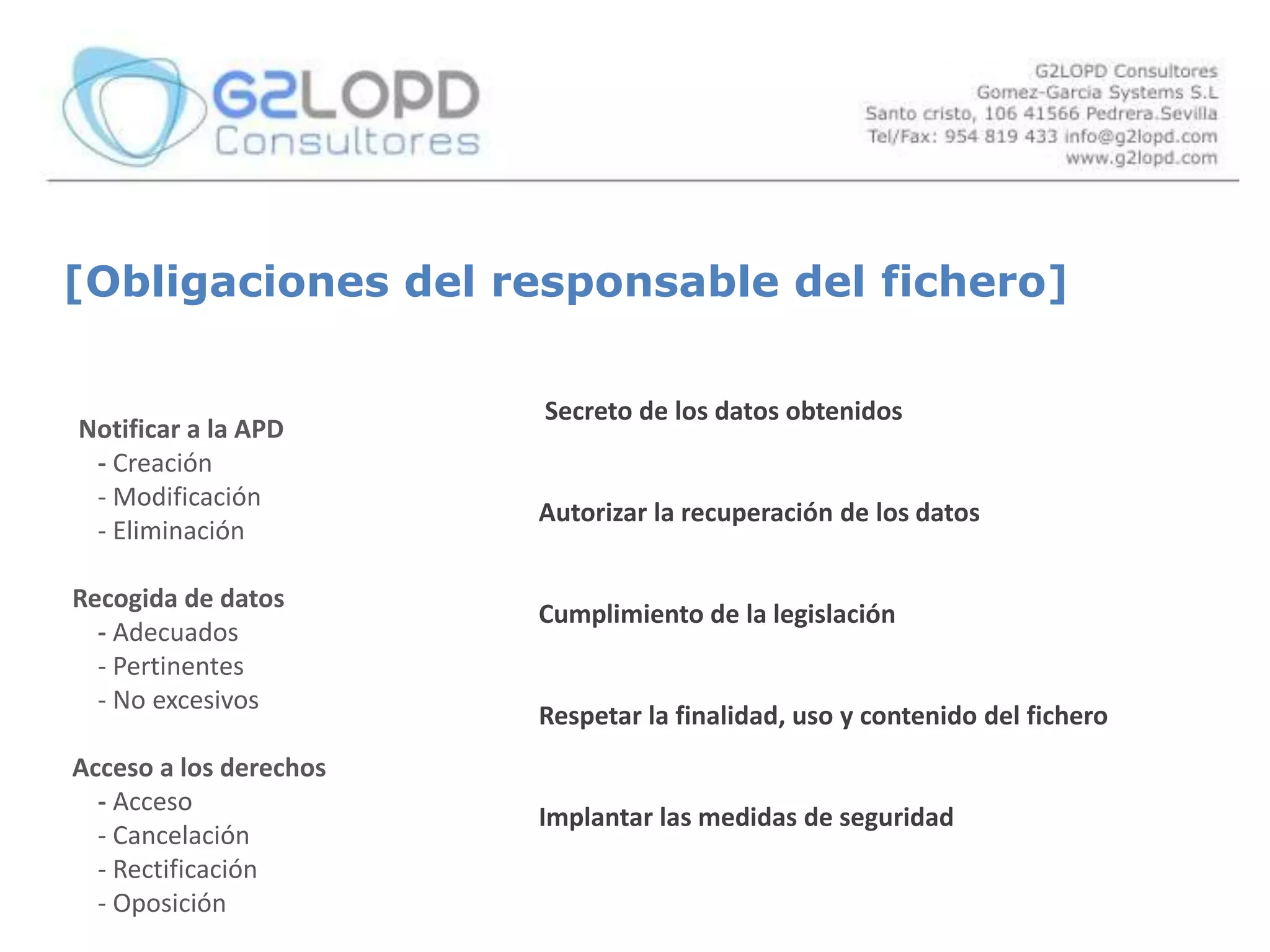  Consecuencias de la obtención de los datos o la negativa