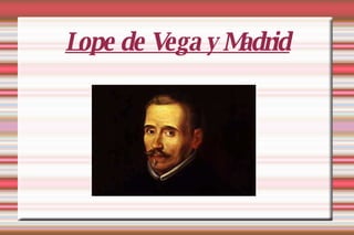 Lope de Vega y Madrid 