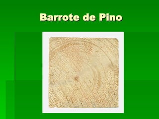 Barrote de Pino 