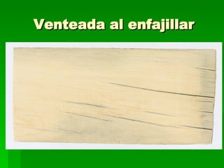 Venteada al enfajillar 