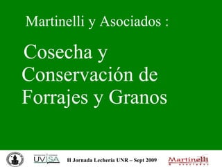 Martinelli y Asociados : Cosecha y Conservación de Forrajes y Granos 