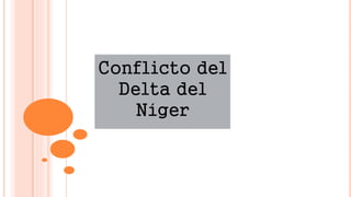 Conflicto del
Delta del
Níger
 