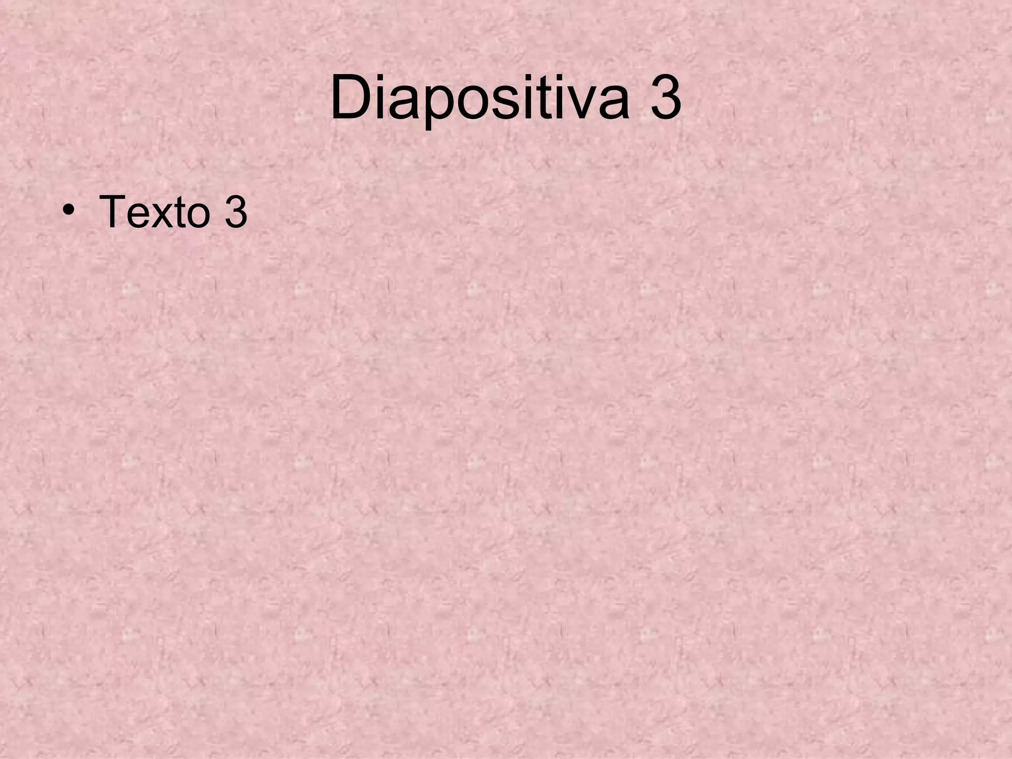Diapositiva 3 Texto 3 