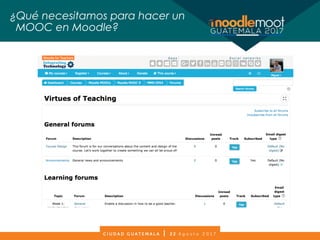 ¿Qué necesitamos para hacer un
MOOC en Moodle?
 