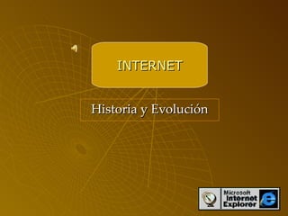 Historia y Evolución INTERNET 