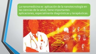 Nanotecnología en medicina. BUAP