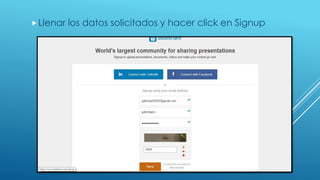 Llenar los datos solicitados y hacer click en Signup
 
