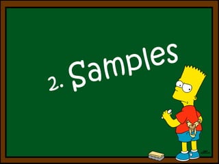 2. Samples