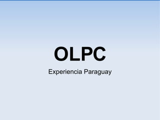 OLPC Experiencia Paraguay 