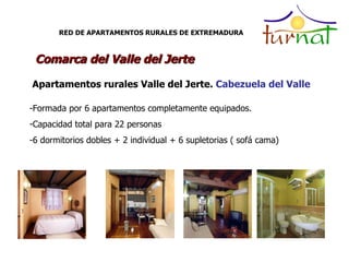 RED DE APARTAMENTOS RURALES DE EXTREMADURA Comarca del Valle del Jerte Apartamentos rurales Valle del Jerte.  Cabezuela de...