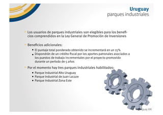 Why Uruguay?. Uruguay, un país para invertir, trabajar y vivir. 