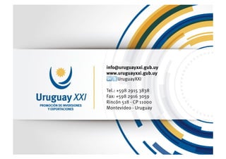 Why Uruguay?. Uruguay, un país para invertir, trabajar y vivir. 