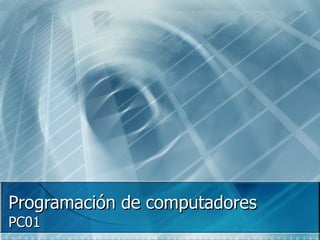 Programación de computadores PC01 