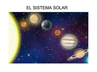 EL SISTEMA SOLAR 