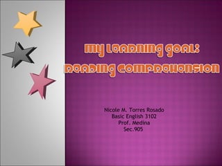 Nicole M. Torres Rosado Basic English 3102 Prof. Medina Sec.905  