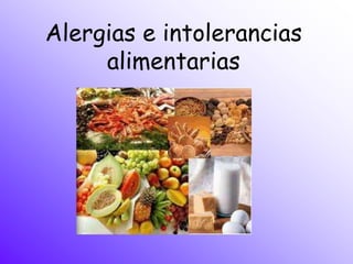 Alergias e intolerancias alimentarias 