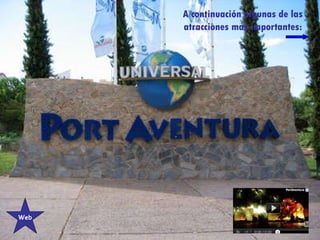Web A continuación algunas de las  atracciones mas importantes:   