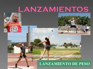 LANZAMIENTO DE PESO 