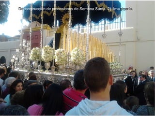 Deconstrucción de procesiones de Semana Santa. 2) Imaginería.
 