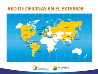 RED DE OFICINAS EN EL EXTERIOR
 