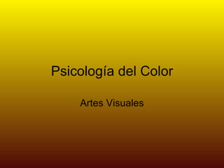 Psicología del Color Artes Visuales 