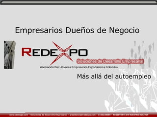 Más allá del autoempleo Empresarios Dueños de Negocio 