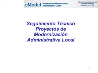 Seguimiento Técnico Proyectos de Modernización Administrativa Local 
