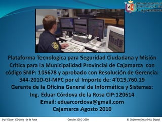Ing° Eduar Córdova de la Rosa   Gestión 2007-2010   El Gobierno Electrónico Digital
 