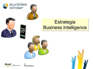 Estrategia  Business Intelligence 
