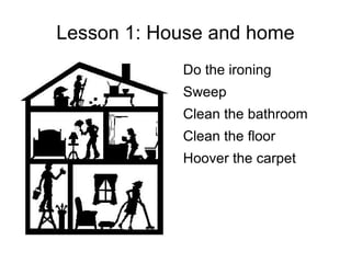 Lesson 1: House and home ,[object Object]