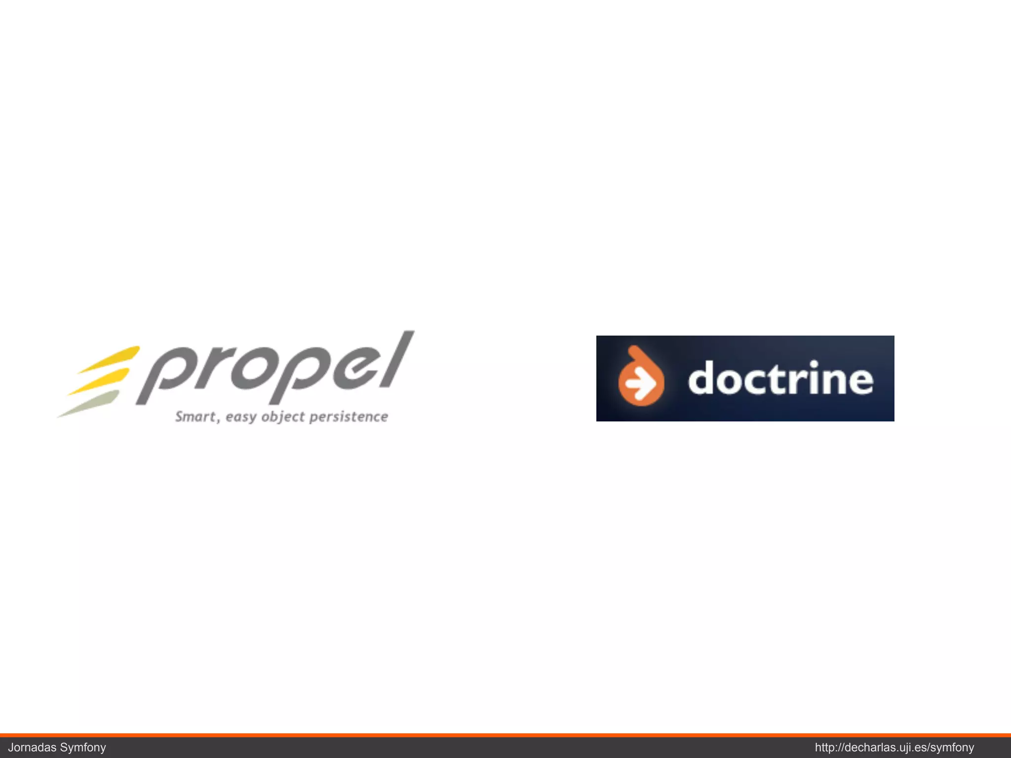 Jornadas Symfony   http://decharlas.uji.es/symfony
 