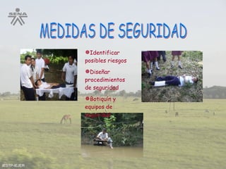 IESTP-IEJER MEDIDAS DE SEGURIDAD Identificar posibles riesgos Diseñar procedimientos de seguridad Botiquín y equipos de seguridad 