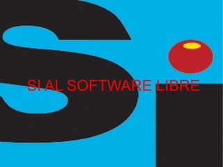 SI AL SOFTWARE LIBRE 