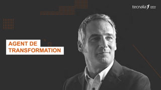 AGENT DE
TRANSFORMATION
 
