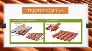 TEJAS CERÁMICAS
• SECUENCIA DE INSTALACIÓN CUMBRERAS
 