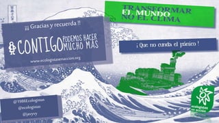Transformar el mundo no el clima