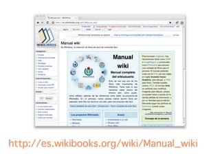 http://es.wikibooks.org/wiki/Manual_wiki
 