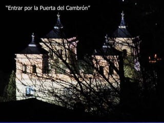 “Entrar por la Puerta del Cambrón”