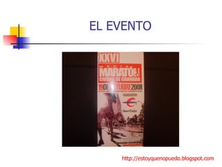 EL EVENTO http://estoyquenopuedo.blogspot.com 
