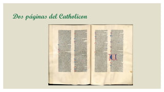 Dos páginas del Catholicon

 