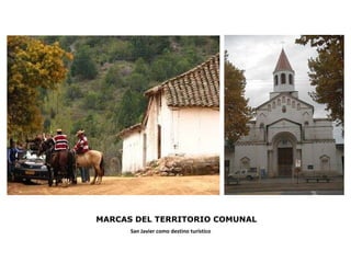 San Javier como destino turístico MARCAS DEL TERRITORIO COMUNAL 