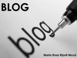 BLOG Maria Rosa Ripoll Moy à