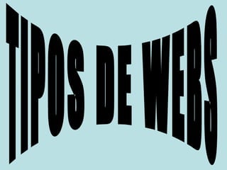 TIPOS DE WEBS 