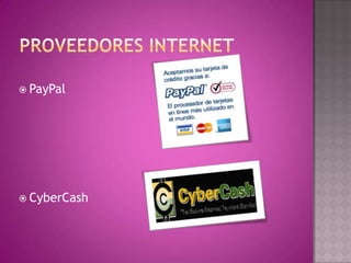 Proveedores InternetPayPalCyberCash